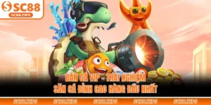 Bắn Cá VIP - Trải Nghiệm Săn Cá Đỉnh Cao Hàng Đầu Nhất